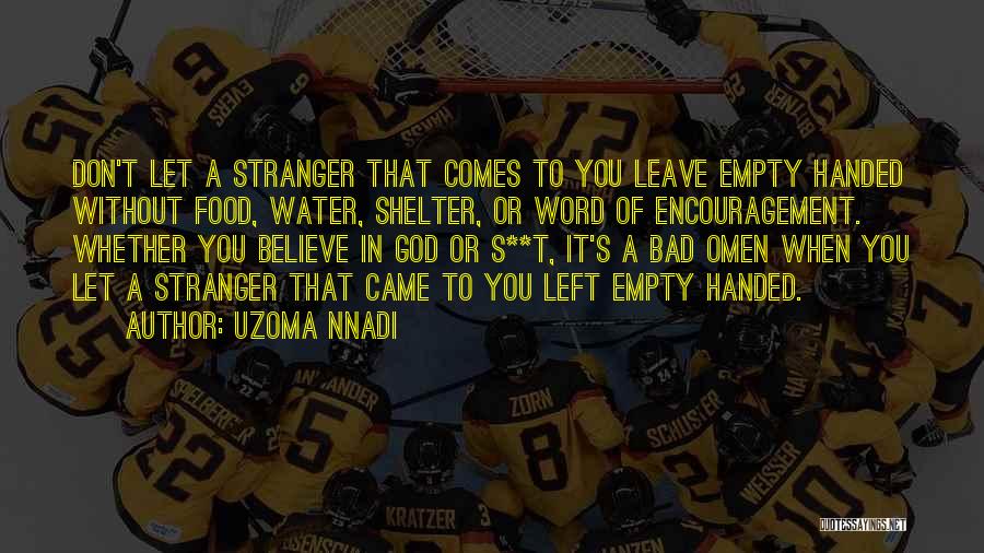 A Stranger's Kindness Quotes By Uzoma Nnadi