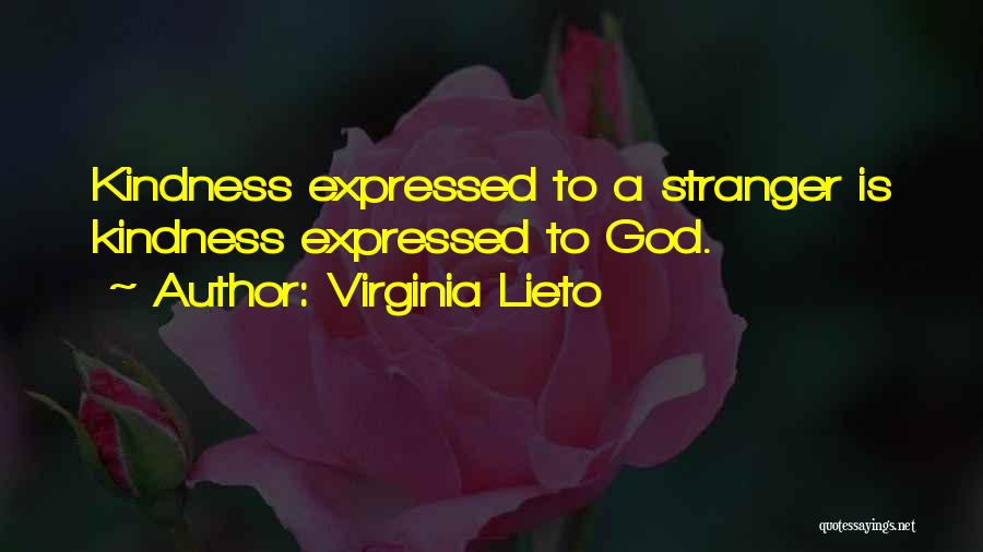 A Stranger's Kindness Quotes By Virginia Lieto
