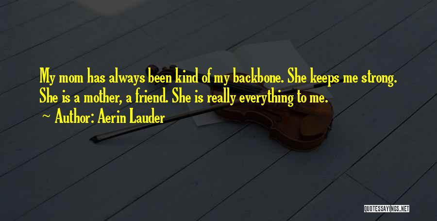 A Strong Backbone Quotes By Aerin Lauder