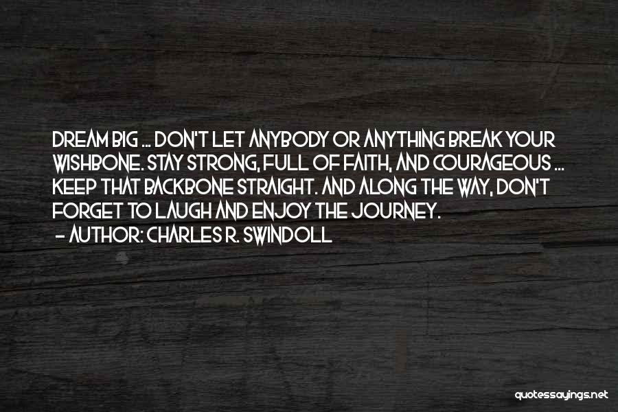 A Strong Backbone Quotes By Charles R. Swindoll