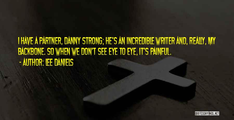 A Strong Backbone Quotes By Lee Daniels