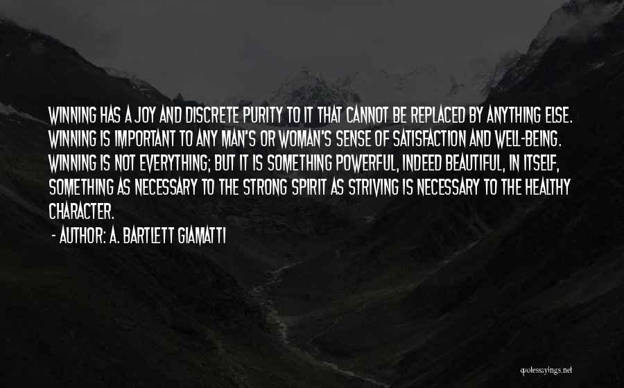 A Strong Beautiful Woman Quotes By A. Bartlett Giamatti