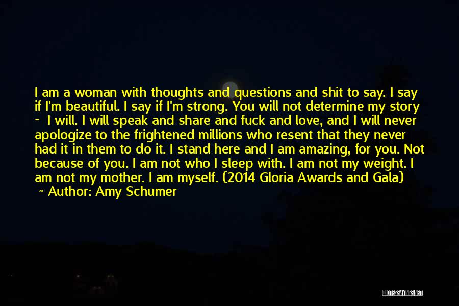 A Strong Beautiful Woman Quotes By Amy Schumer