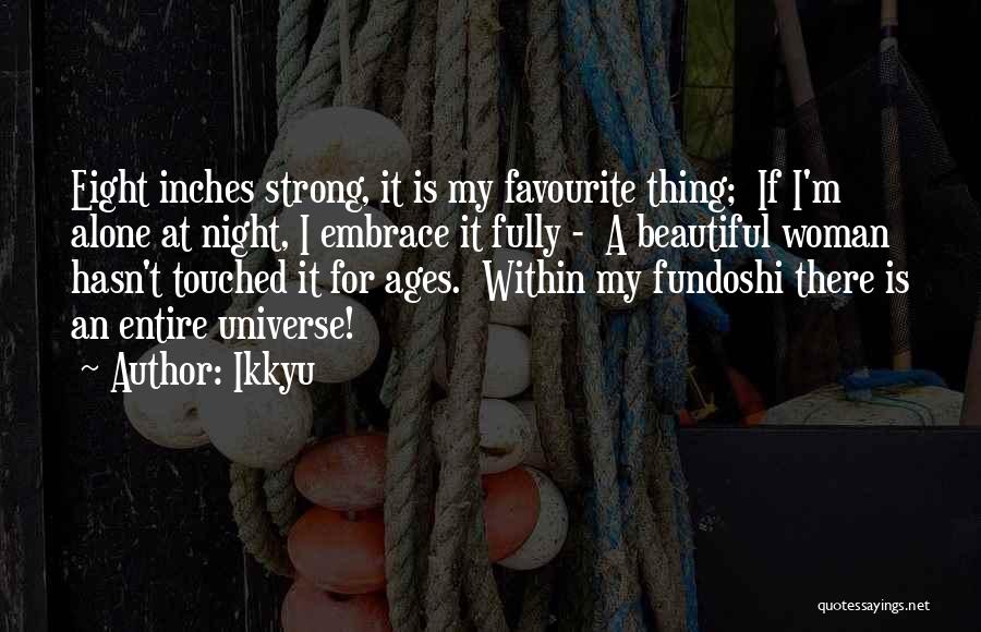 A Strong Beautiful Woman Quotes By Ikkyu