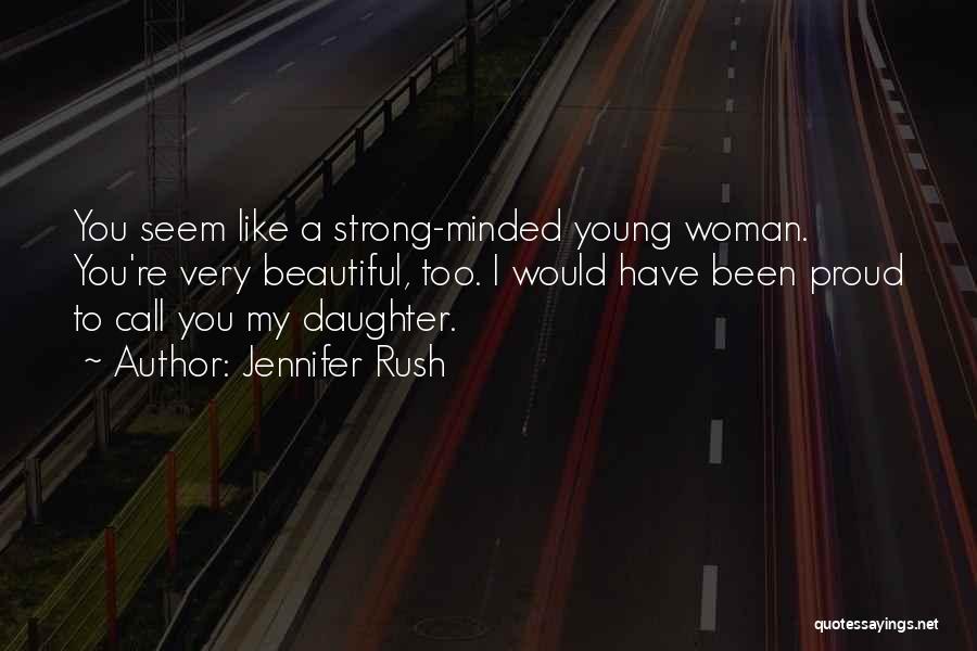 A Strong Beautiful Woman Quotes By Jennifer Rush