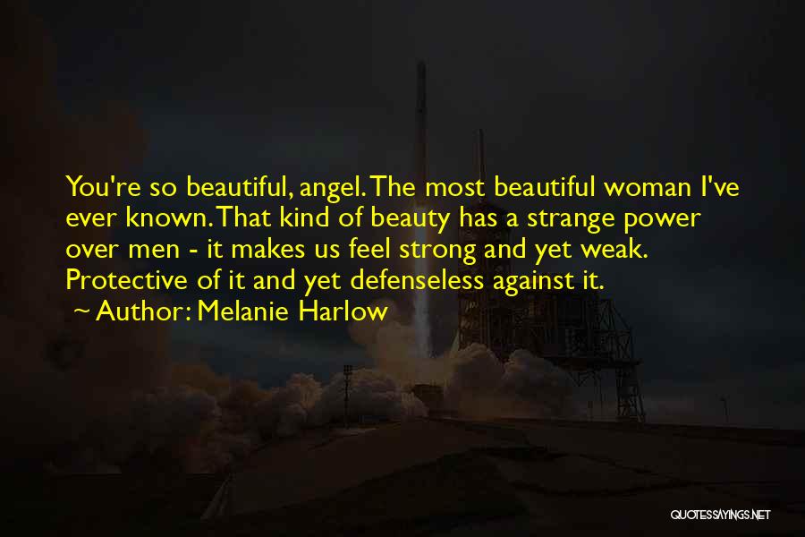 A Strong Beautiful Woman Quotes By Melanie Harlow