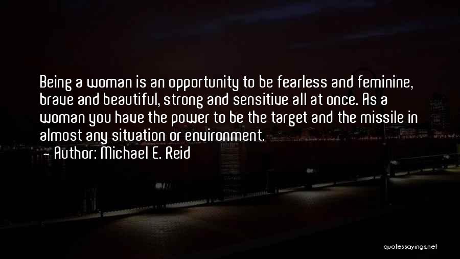 A Strong Beautiful Woman Quotes By Michael E. Reid