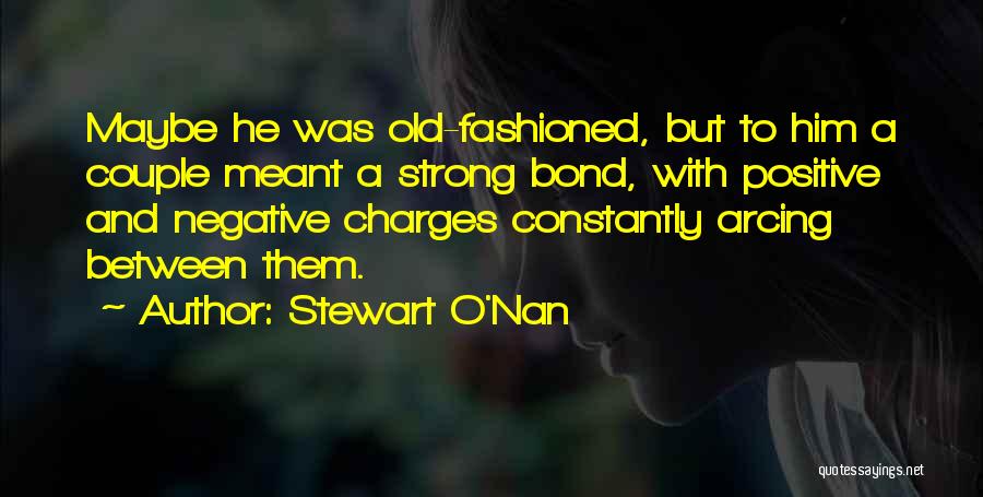 A Strong Couple Quotes By Stewart O'Nan