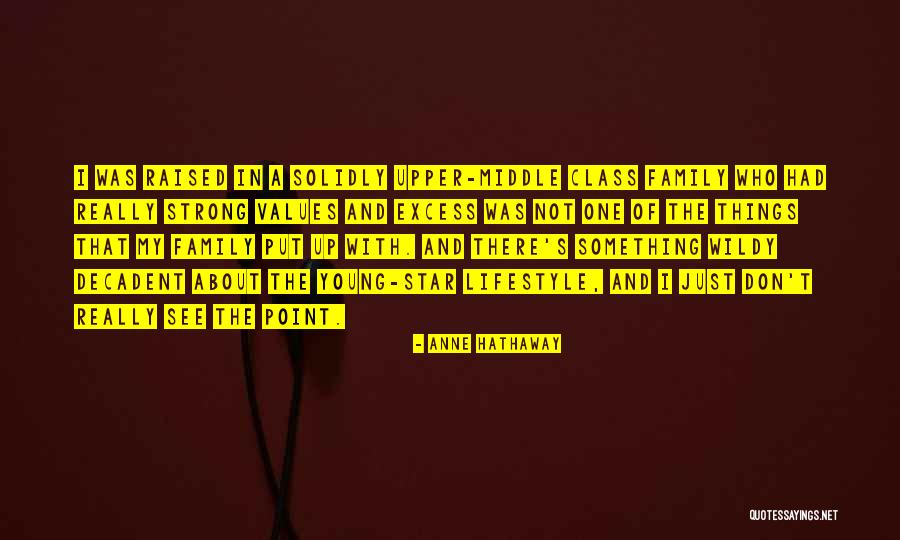 A Strong Family Quotes By Anne Hathaway A Strong Family Quotes By Anne Hathaway
