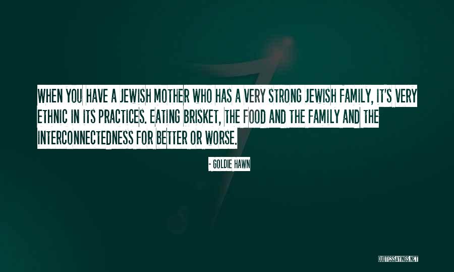 A Strong Family Quotes By Goldie Hawn A Strong Family Quotes By Goldie Hawn