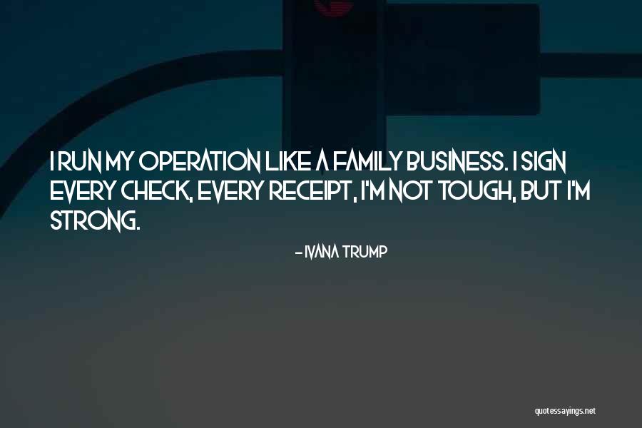 A Strong Family Quotes By Ivana Trump A Strong Family Quotes By Ivana Trump