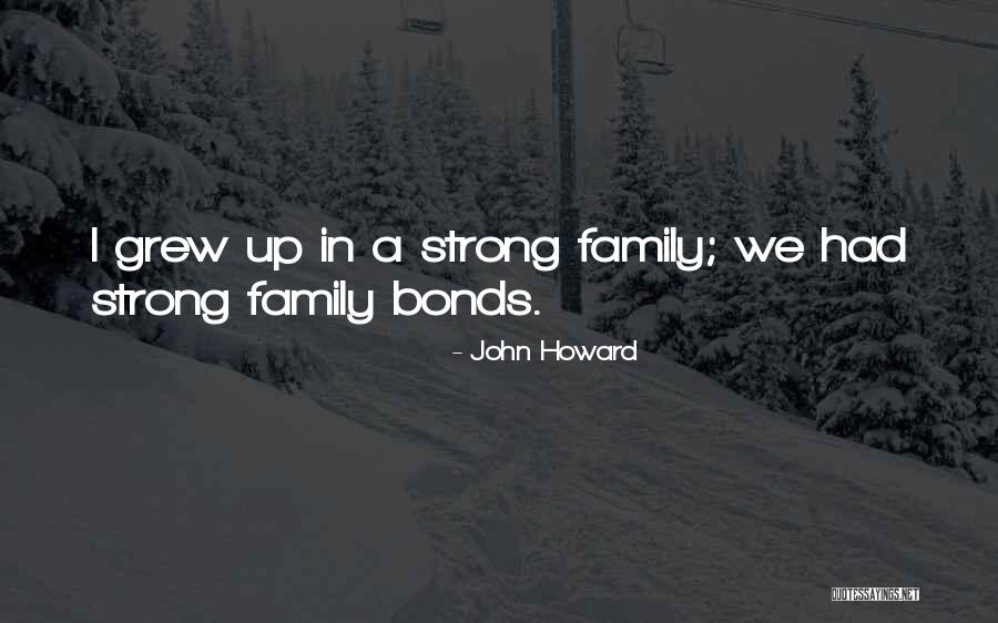 A Strong Family Quotes By John Howard A Strong Family Quotes By John Howard