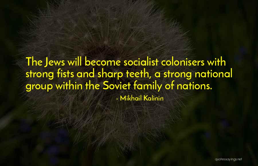 A Strong Family Quotes By Mikhail Kalinin A Strong Family Quotes By Mikhail Kalinin