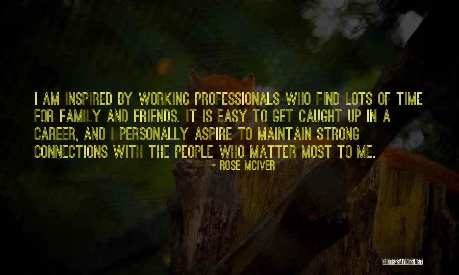 A Strong Family Quotes By Rose McIver A Strong Family Quotes By Rose McIver
