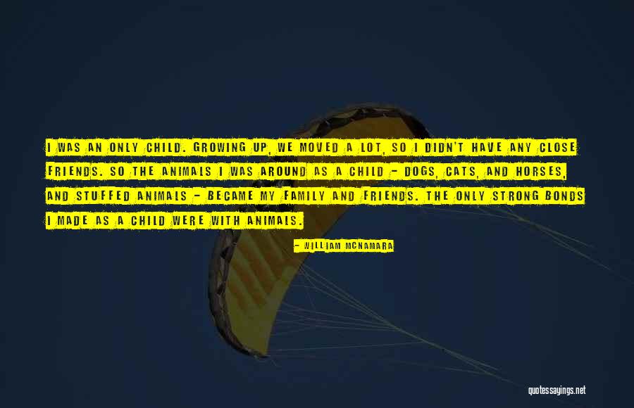 A Strong Family Quotes By William McNamara A Strong Family Quotes By William McNamara