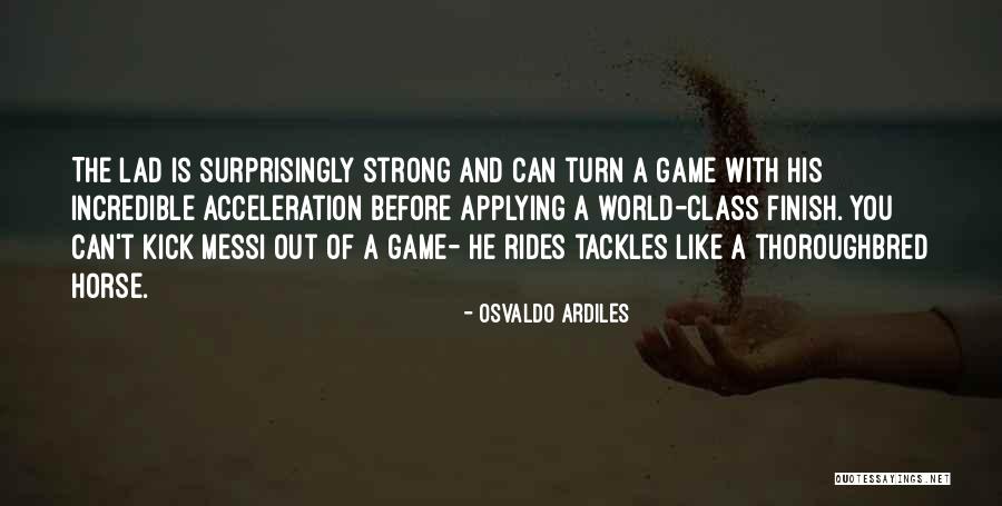 A Strong Finish Quotes By Osvaldo Ardiles A Strong Finish Quotes By Osvaldo Ardiles