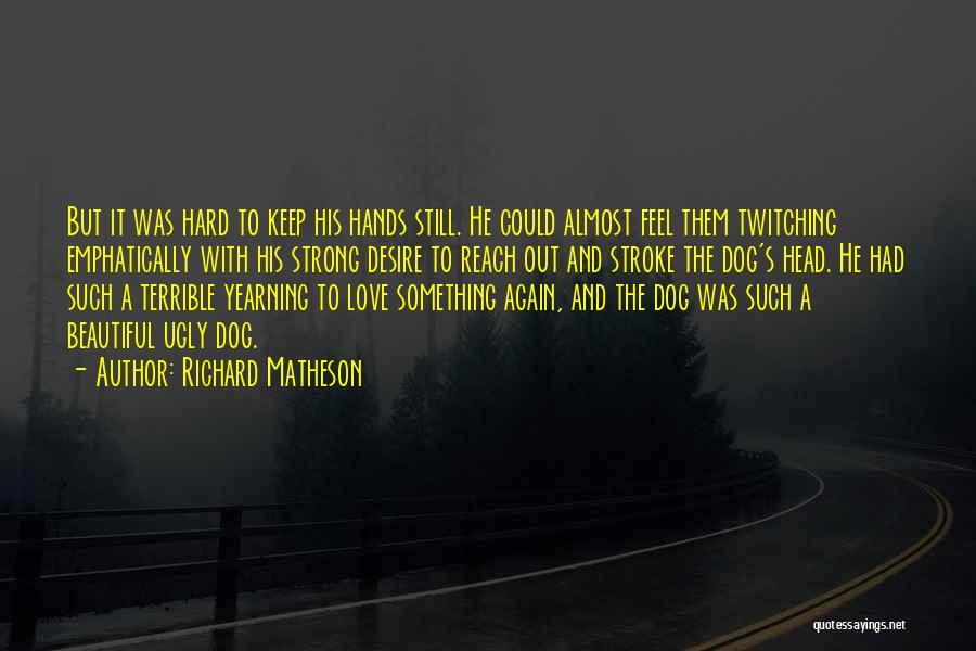 A Strong Friendship Quotes By Richard Matheson