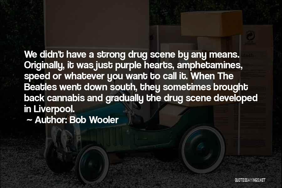 A Strong Heart Quotes By Bob Wooler