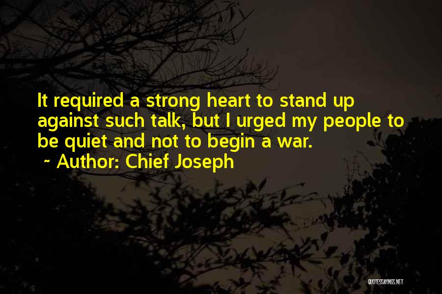 A Strong Heart Quotes By Chief Joseph