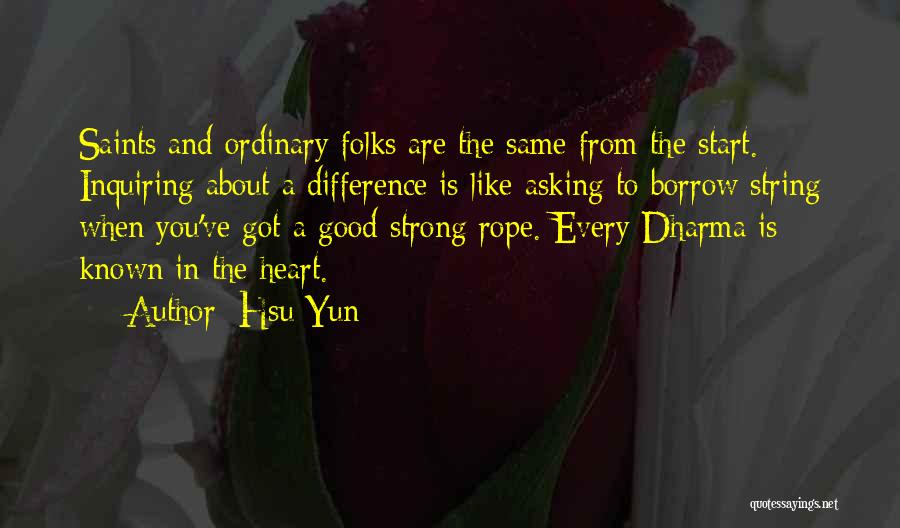 A Strong Heart Quotes By Hsu Yun