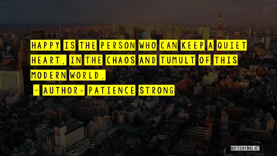 A Strong Heart Quotes By Patience Strong