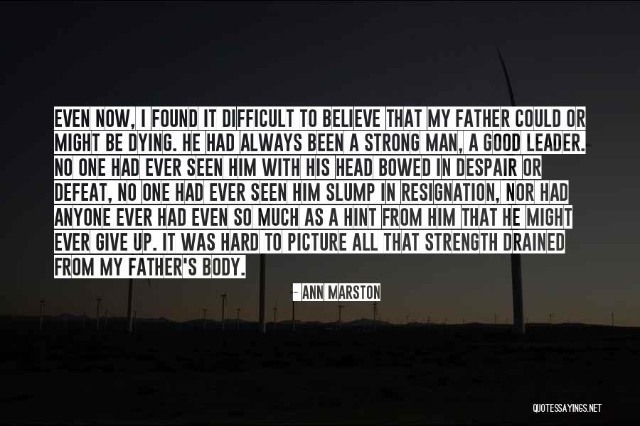 A Strong Leader Quotes By Ann Marston A Strong Leader Quotes By Ann Marston