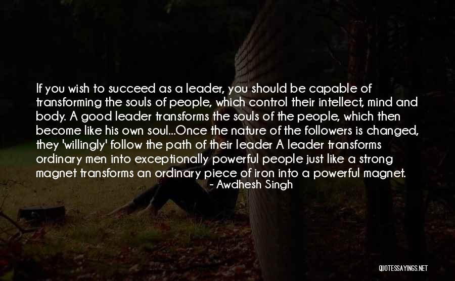 A Strong Leader Quotes By Awdhesh Singh A Strong Leader Quotes By Awdhesh Singh