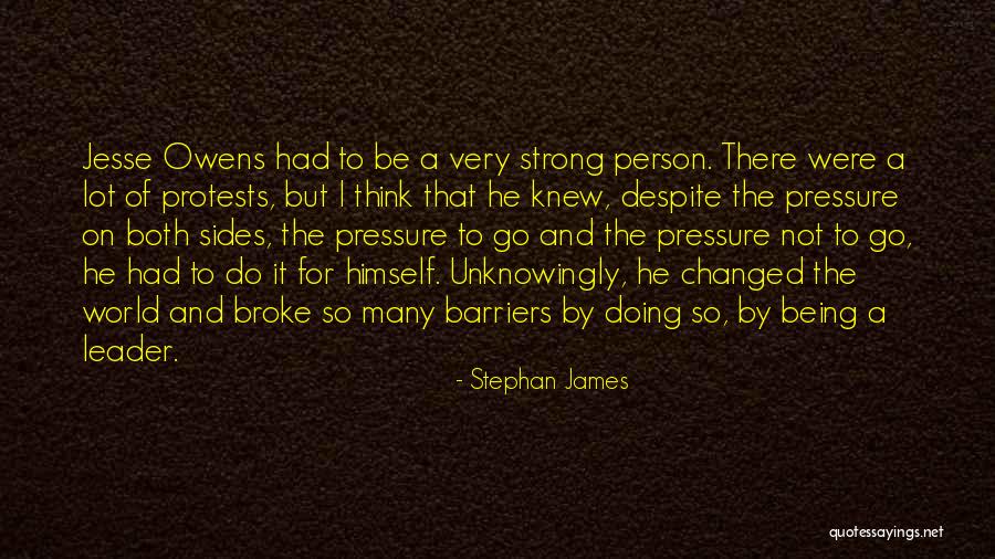 A Strong Leader Quotes By Stephan James A Strong Leader Quotes By Stephan James