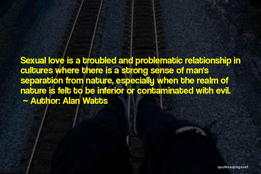 A Strong Love Quotes By Alan Watts