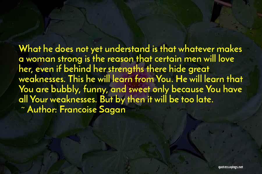 A Strong Love Quotes By Francoise Sagan