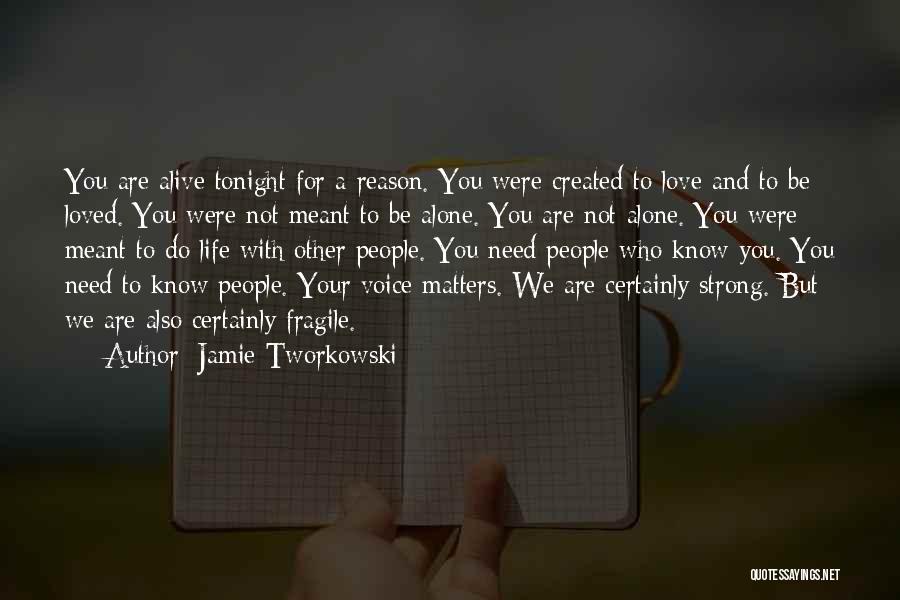 A Strong Love Quotes By Jamie Tworkowski