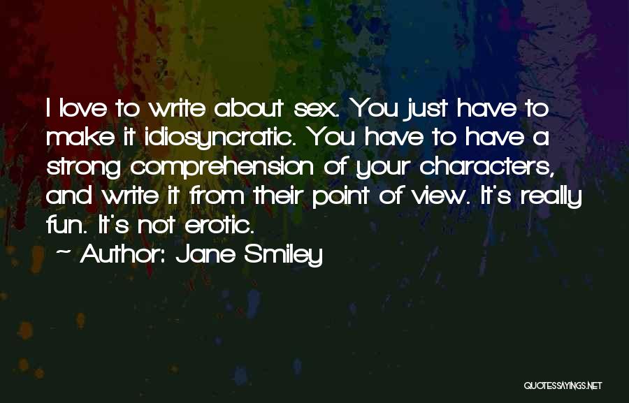 A Strong Love Quotes By Jane Smiley