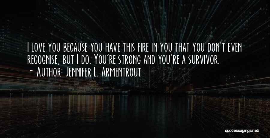 A Strong Love Quotes By Jennifer L. Armentrout