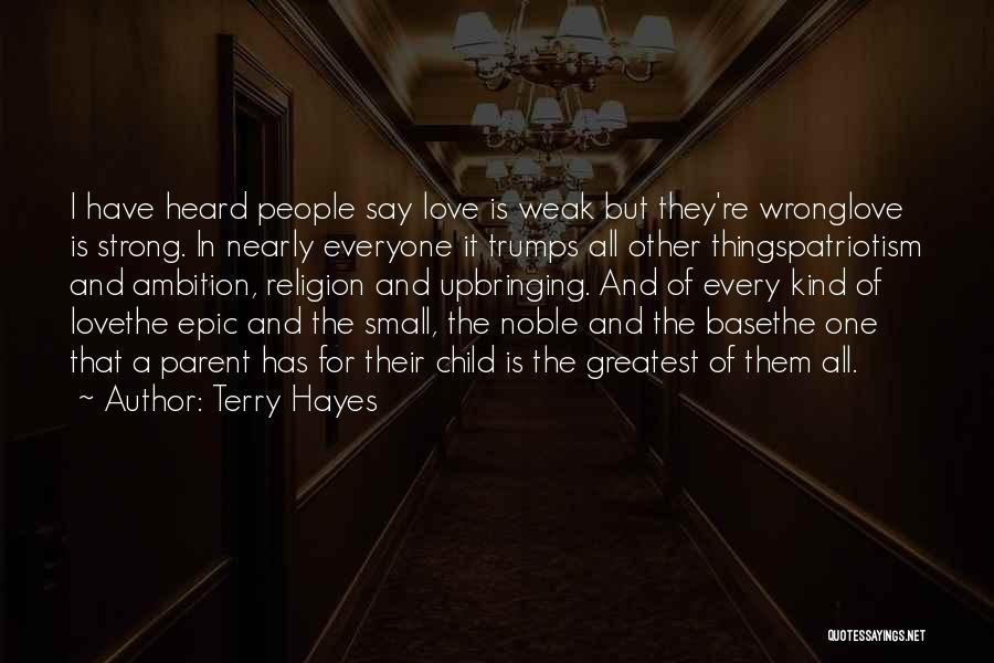 A Strong Love Quotes By Terry Hayes