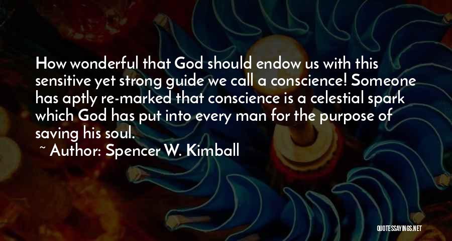 A Strong Man Is Quotes By Spencer W. Kimball