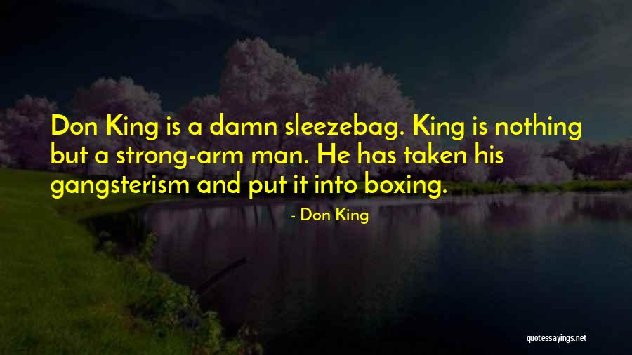 A Strong Man Quotes By Don King A Strong Man Quotes By Don King