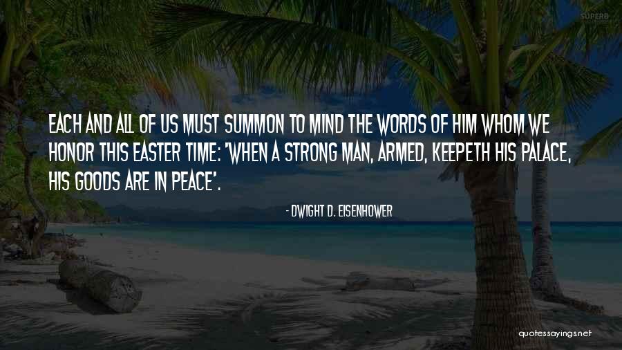 A Strong Man Quotes By Dwight D. Eisenhower