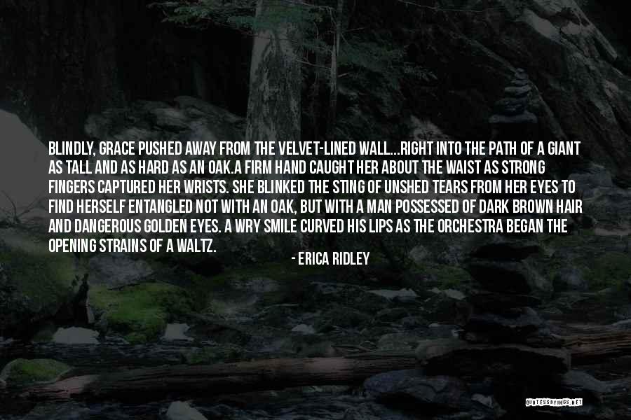 A Strong Man Quotes By Erica Ridley