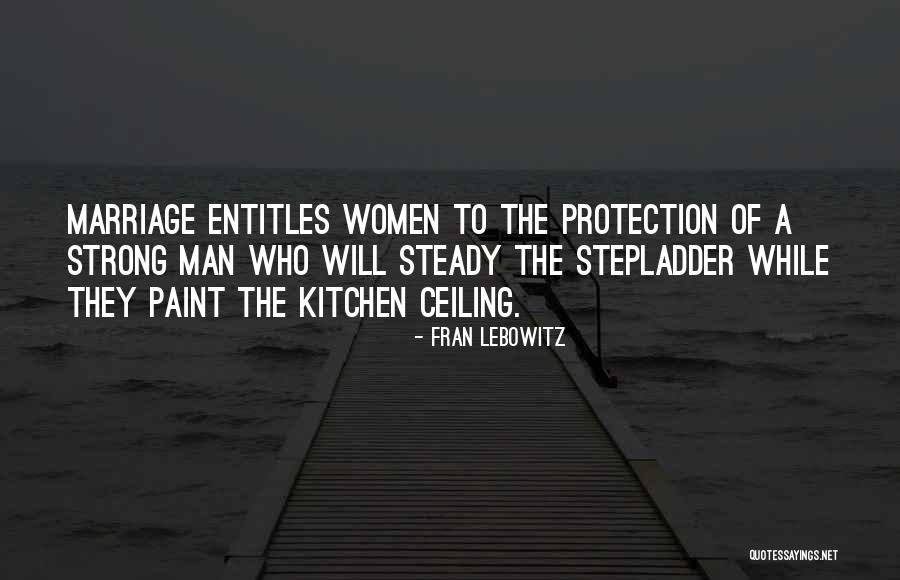A Strong Man Quotes By Fran Lebowitz A Strong Man Quotes By Fran Lebowitz