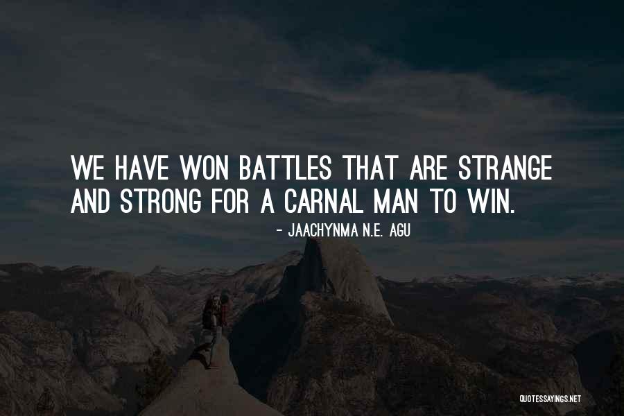 A Strong Man Quotes By Jaachynma N.E. Agu