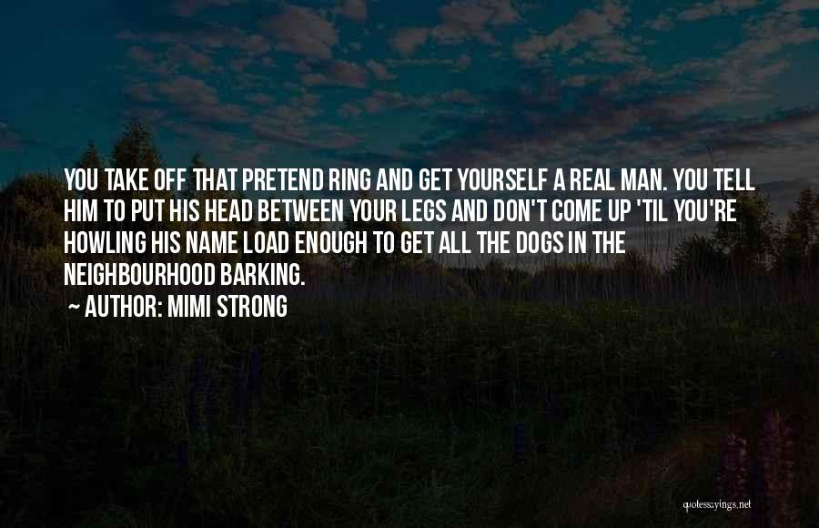 A Strong Man Quotes By Mimi Strong