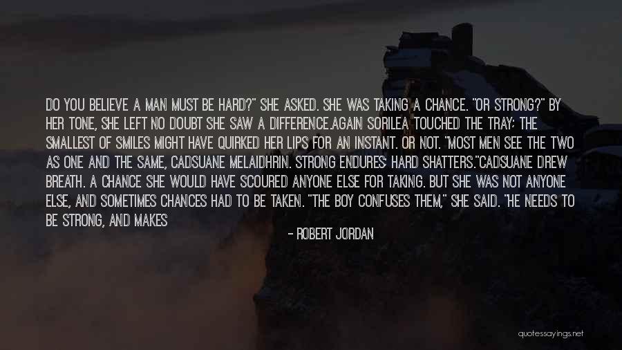 A Strong Man Quotes By Robert Jordan