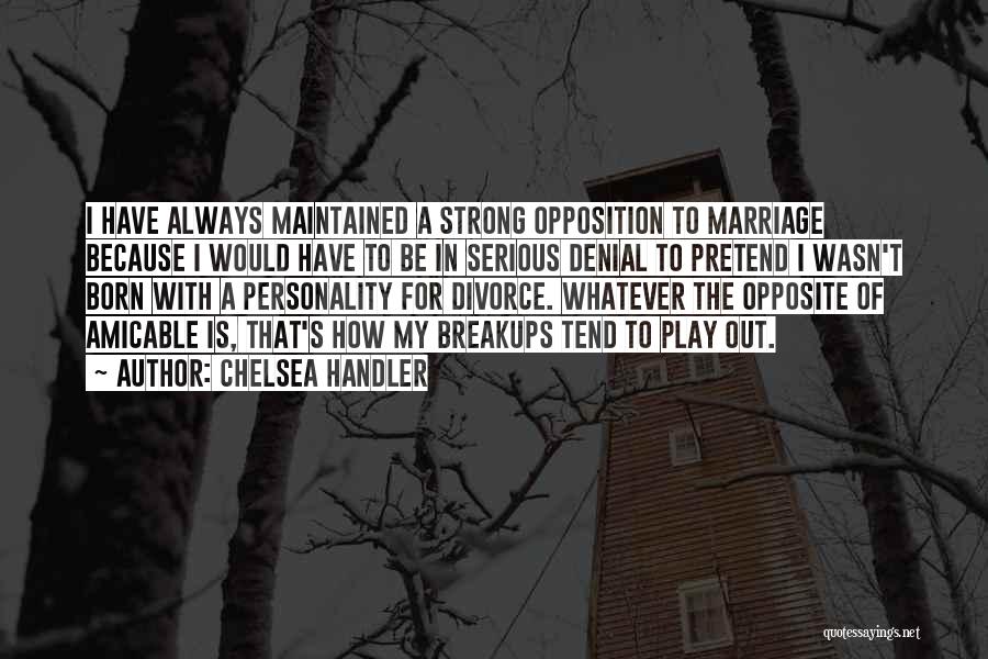 A Strong Marriage Quotes By Chelsea Handler