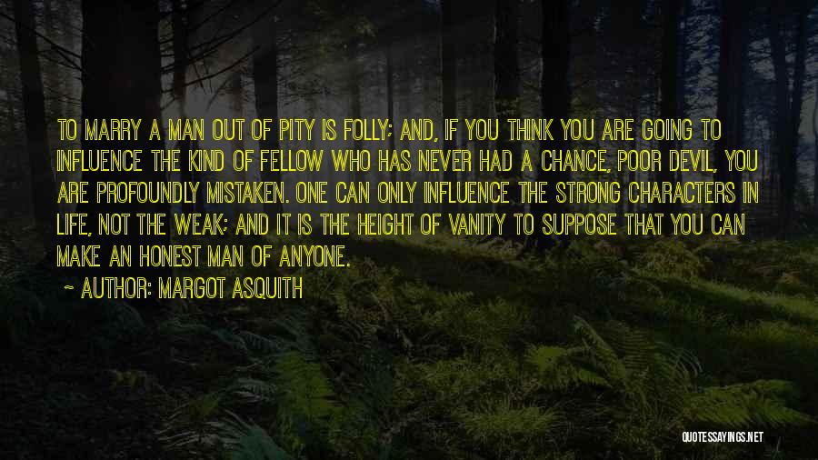 A Strong Marriage Quotes By Margot Asquith
