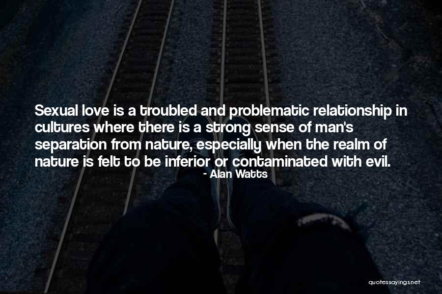 A Strong Relationship Quotes By Alan Watts A Strong Relationship Quotes By Alan Watts