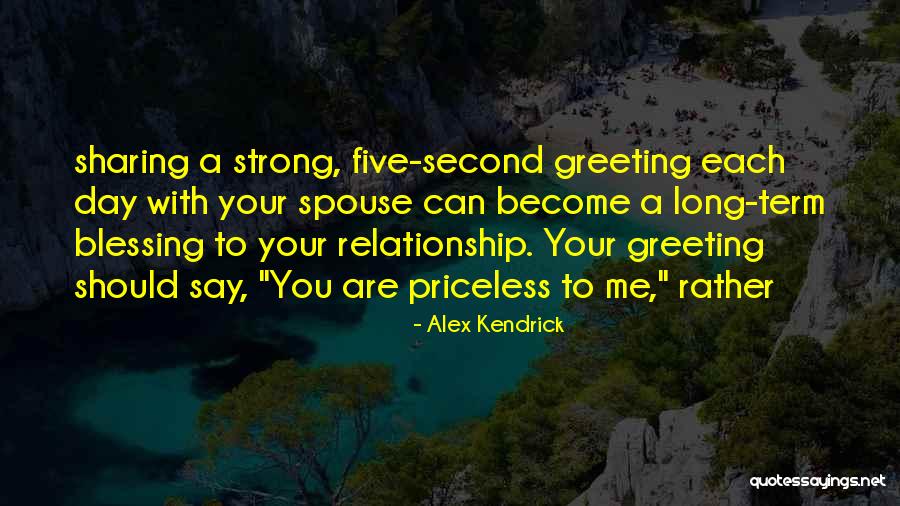 A Strong Relationship Quotes By Alex Kendrick A Strong Relationship Quotes By Alex Kendrick