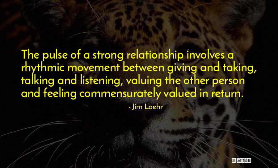 A Strong Relationship Quotes By Jim Loehr A Strong Relationship Quotes By Jim Loehr