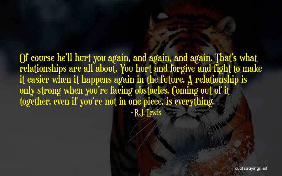 A Strong Relationship Quotes By R.J. Lewis A Strong Relationship Quotes By R.J. Lewis