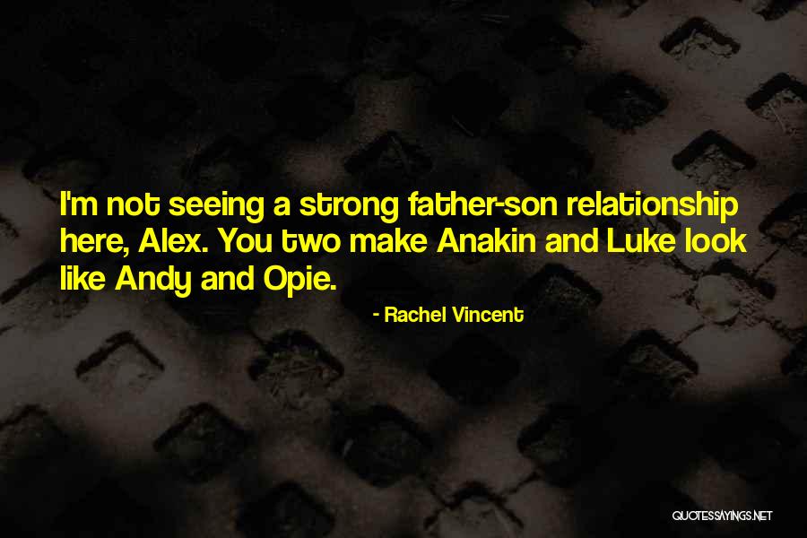 A Strong Relationship Quotes By Rachel Vincent A Strong Relationship Quotes By Rachel Vincent