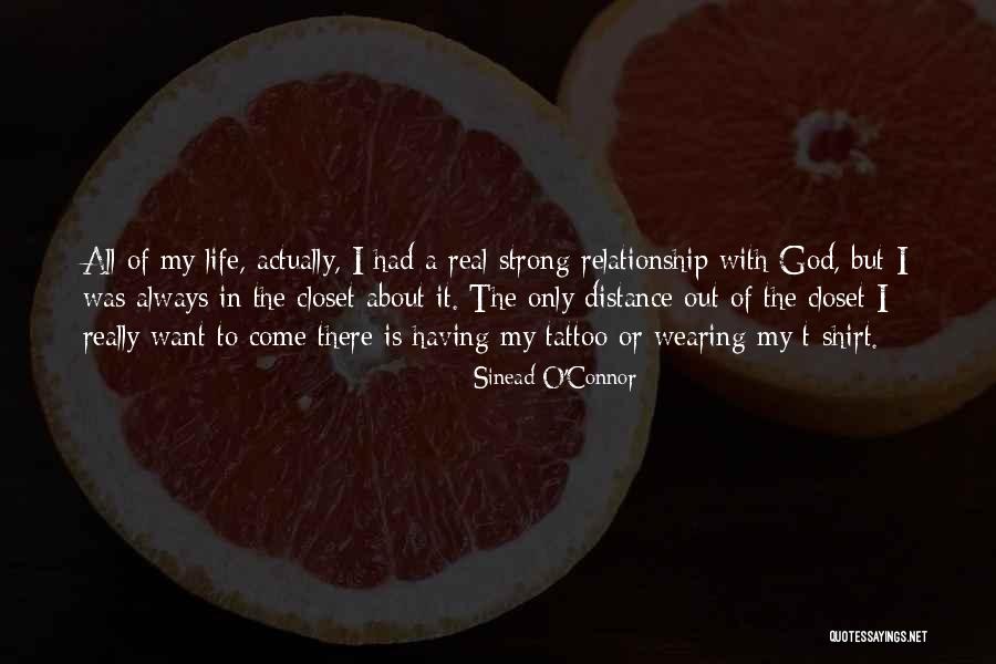 A Strong Relationship Quotes By Sinead O'Connor A Strong Relationship Quotes By Sinead O'Connor